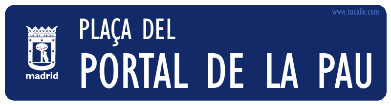 cartel_de_plaÇa-del-Portal de la Pau_en_madrid
